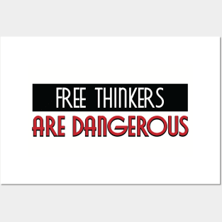 Free Thinkers Are Dangerous Posters and Art